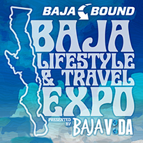 Baja Bound Lifestyle and Travel Expo